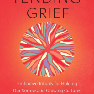 Tending Grief