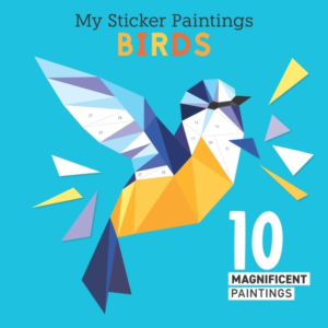 My Sticker Paintings: Birds 10 Magnificent Paintings