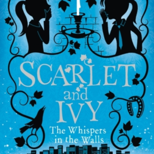 The Whispers In The Walls: A Scarlet And Ivy Mystery