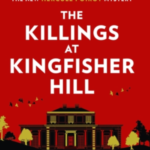 The Killings At Kingfisher Hill The New Hercule Poirot Mystery