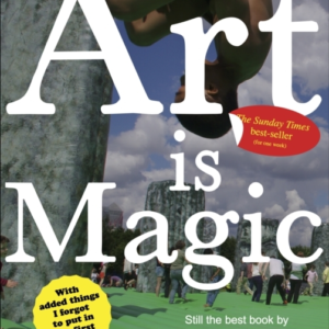 Art Is Magic The Best Book By Jeremy Deller