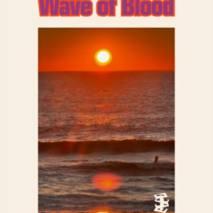 Wave Of Blood