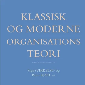 Klassisk og moderne organisationsteori