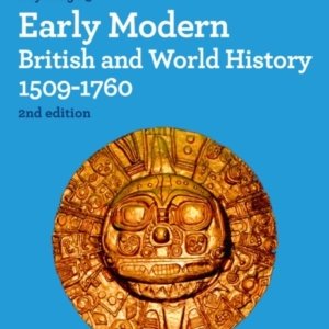 Early Modern British And World History 1509-1760
