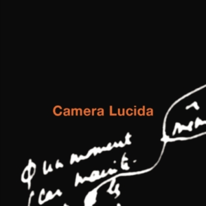 Camera Lucida Reflections On Photography