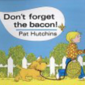 Don'T Forget The Bacon