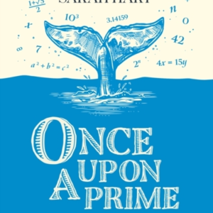 Once Upon A Prime The Wondrous Connections Between Mathemati