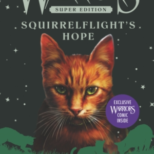 Warriors Super Edition: Squirrelflight'S Hope