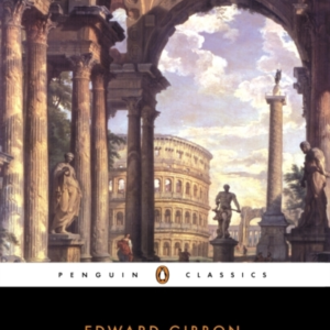 The History Of The Decline And Fall Of The Roman Empire