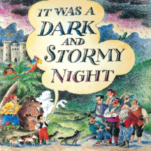 It Was A Dark And Stormy Night