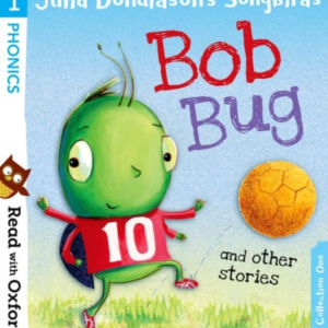Read With Oxford: Stage 1: Julia Donaldson'S Songbirds: Bob