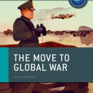 Oxford Ib Diploma Programme: The Move To Global War Course C