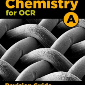 A Level Chemistry For Ocr A Revision Guide