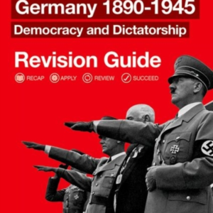 Oxford Aqa Gcse History: Germany 1890-1945 Democracy And Dic