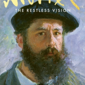Monet The Restless Vision