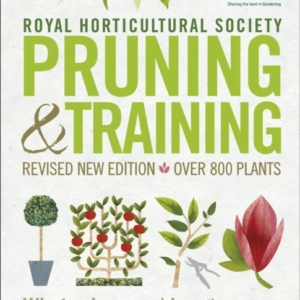 Rhs Pruning And Training Revised New Edition; Over 800 Plant