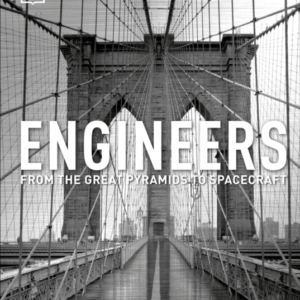 Engineers From The Great Pyramids To Spacecraft
