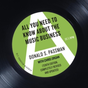 All You Need To Know About The Music Business Tenth Edition