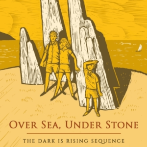 Over Sea, Under Stone The Dark Is Rising Sequence