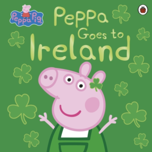 Peppa Pig: Peppa Goes To Ireland