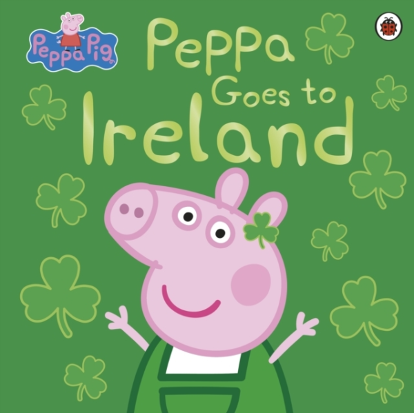 Peppa Pig: Peppa Goes To Ireland