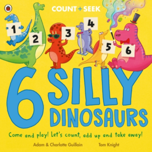 6 Silly Dinosaurs A Counting And Number Bonds Picture Book