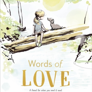 Words Of Love A Friend For Little Ones When They Need It The