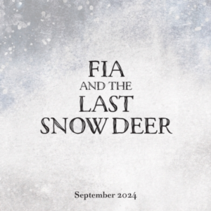 Fia And The Last Snow Deer
