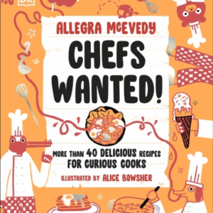 Chefs Wanted More Than 40 Delicious Recipes For Curious Cook