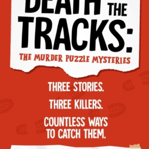 Death On The Tracks The Interactive Murder Puzzle Mysteries
