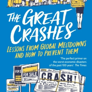 The Great Crashes Lessons From Global Meltdowns And How To P
