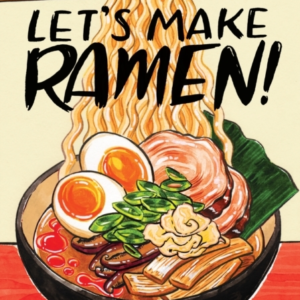 Let'S Make Ramen! A Comic Book Cookbook