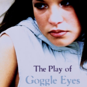 The Play Of Goggle Eyes