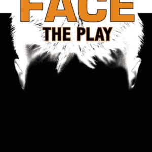 Face: The Play