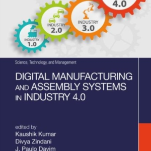 Digital Manufacturing And Assembly Systems In Industry 4.0