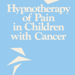 Hypnotherapy Of Pain In Children With Cancer