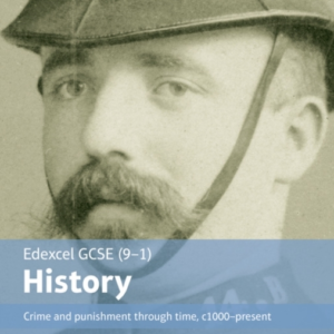 Edexcel Gcse 9-1 History Crime And Punishment Through Time,