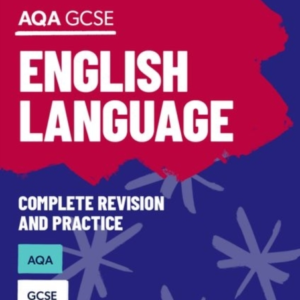 Oxford Revise: Aqa Gcse English Language Complete Revision A