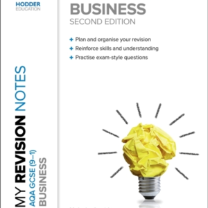 My Revision Notes: Aqa Gcse 9-1 Business Second Edition