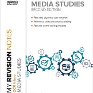 My Revision Notes: Ocr A Level Media Studies Second Edition