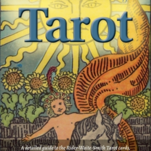Understanding Tarot A Detailed Guide To The Rider-Waite Taro