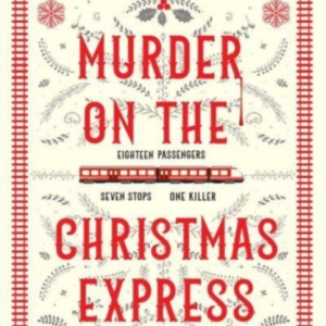 Murder On The Christmas Express All Aboard For The Puzzling