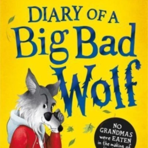 Diary Of A Big Bad Wolf Your Favourite Fairytales From A Hil