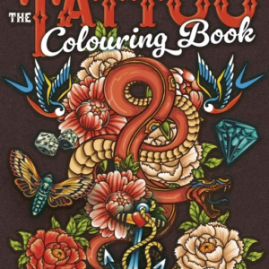 The Tattoo Colouring Book Over 45 Images To Colour