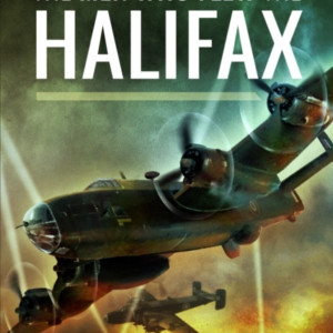 The Men Who Flew The Halifax