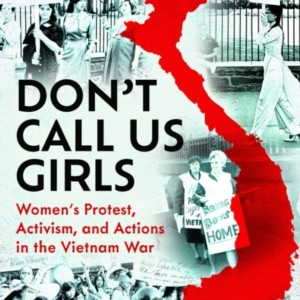 Don'T Call Us Girls WomenâS Activism, Protest And Actions In