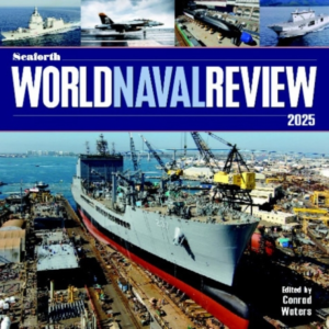 Seaforth World Naval Review 2025