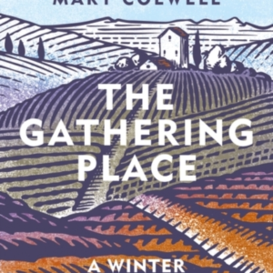 The Gathering Place A Winter Pilgrimage Through Changing Tim