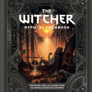 The Witcher Official Cookbook 80 Mouth-Watering Recipes From