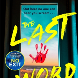 The Last Word An Utterly Addictive And Spine-Chilling Suspen